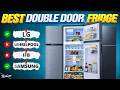Top 5 Best Double Door Fridge Under 20000, 25000, 30000🔥Best Double Door Refrigerator (2026)