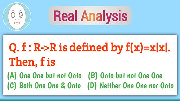f(x)=x|x| | One One Function | Onto Function | Function Of One Variable | Real Analysis | Problem