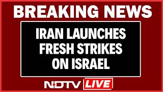 NDTV 24x7 LIVE TV: Iran Launches Fresh Strikes On Iran | Iran Attacks Israel And Abu Dhabi