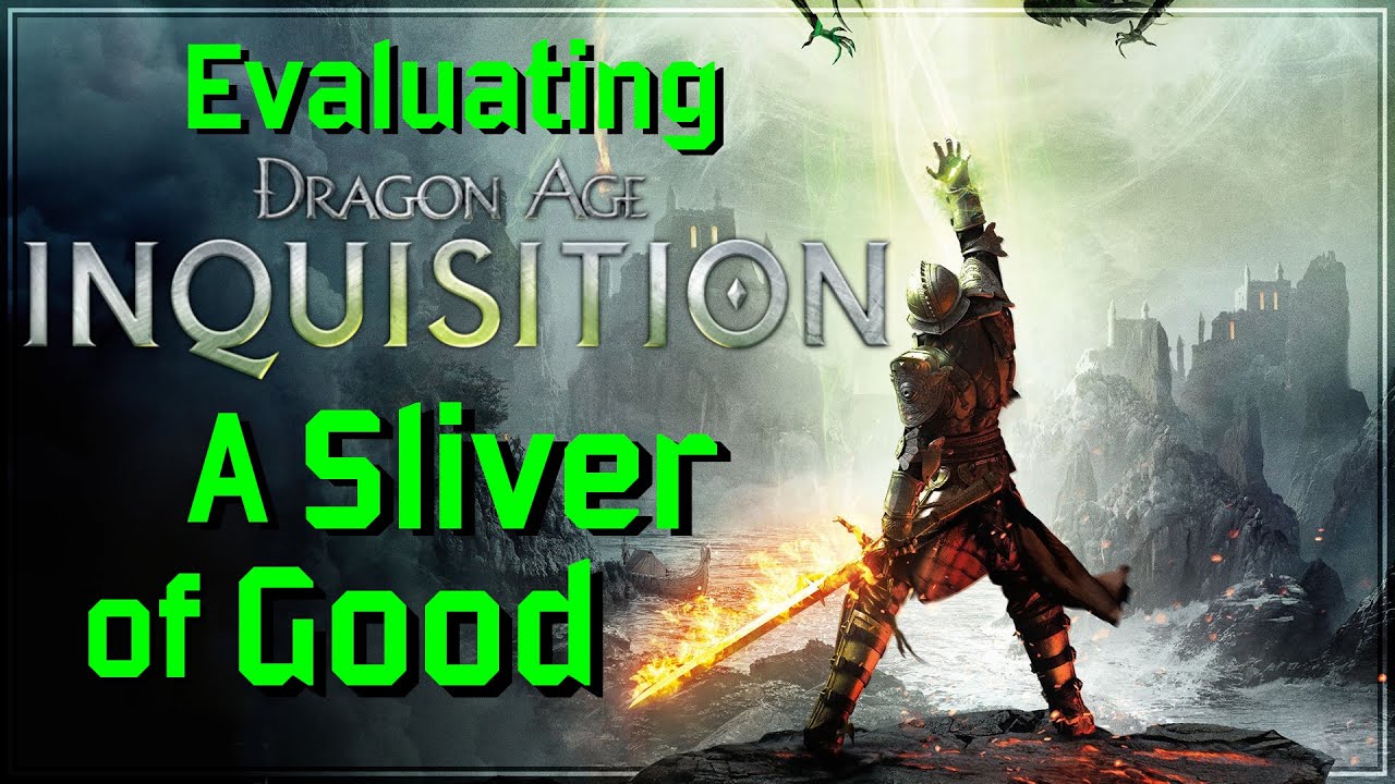 Evaluating Dragon Age Inquisition - A Sliver of Good