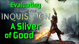 Evaluating Dragon Age Inquisition  A Sliver of Good