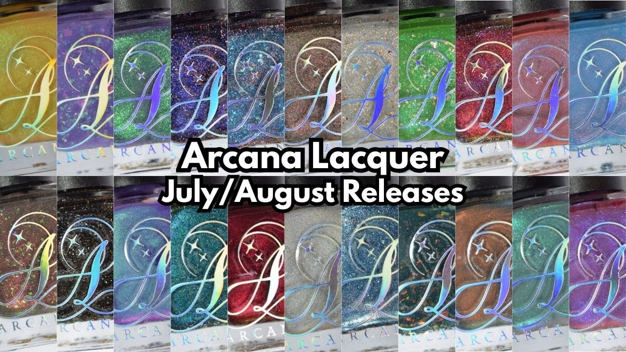 Arcana Lacquer: July/August 2025 Releases