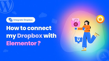 How to Use the Integrate Dropbox Plugin in Elementor || Integrate Dropbox || Cloud For WordPress