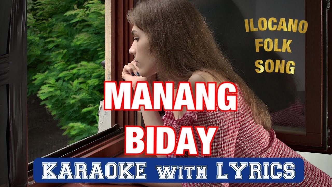 MANANG BIDAY OR DEAR BIDAY ILOCANO FOLK SONG WITH LYRICS YouTube manang-biday-or-dear-biday-ilocano-folk-song-with-lyrics-youtube