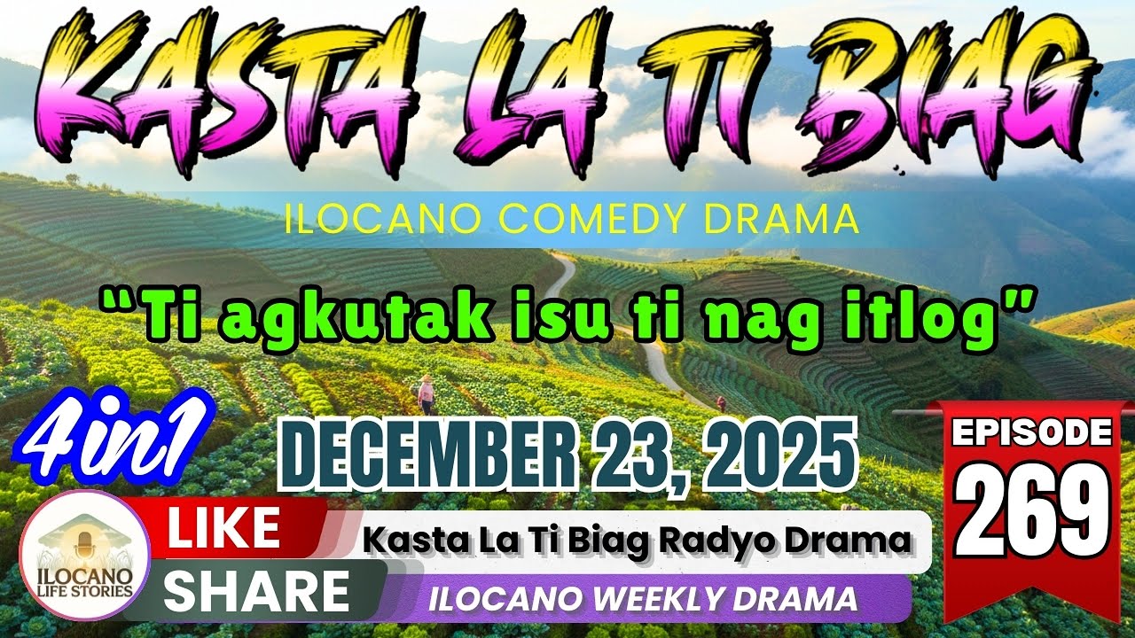 Kasta La Ti Biag #269 (4 in 1) - BEST ILOCANO COMEDY DRAMA | December 23, 2025 #kastalatibiag