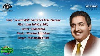 Savere Wali Gaadi Se Chale Jayengelaat Saheb 1967shailendrashankar Jaikishanmohammed Rafi