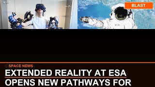 What happens when astronauts step into Virtual Space?