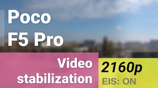 4K 2160p 30fps (main camera, EIS test) - Poco F5 Pro video sample