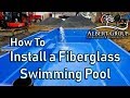How to install a fiberglass swimming pool.
