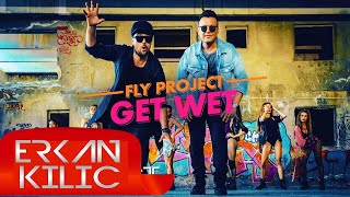 Fly Project - Get Wet ( Erkan KILIÇ Remix ) Resimi