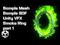 Sample Mesh Sample SDF Unity VFX Smoke Ringpart 1