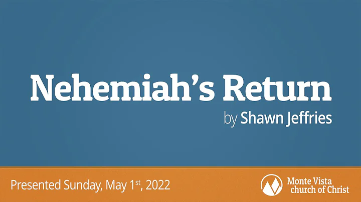 Nehemiahs Return - Shawn Jeffries - Monte Vista ch...