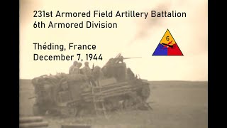 231st Armored Field Artillery Bn, 6th Armored Division, Théding, France; December 7, 1944