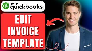 How to Edit an Invoice Template in QuickBooks Online Easily 2026