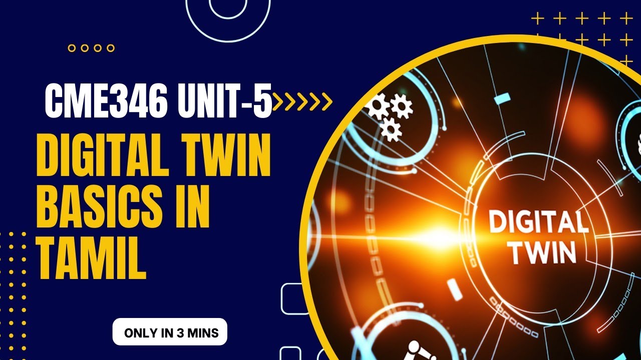 CME346 | Unit 5 | Digital Twin in Tamil | Digital Manufacturing and IoT