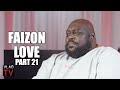 Faizon Love: I Can&#39;t Believe Trey Songz Accusations, I Would F*** Him (Part 21)