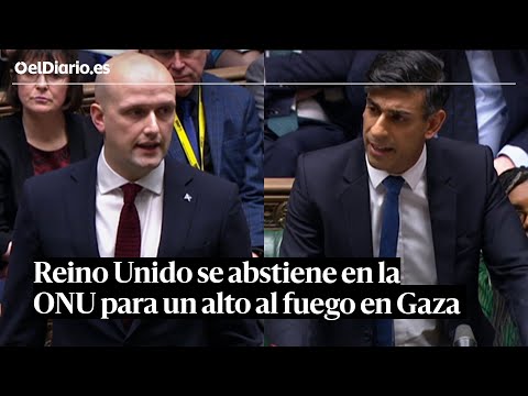 REPROCHA a Sunak su abstención por GAZA: 