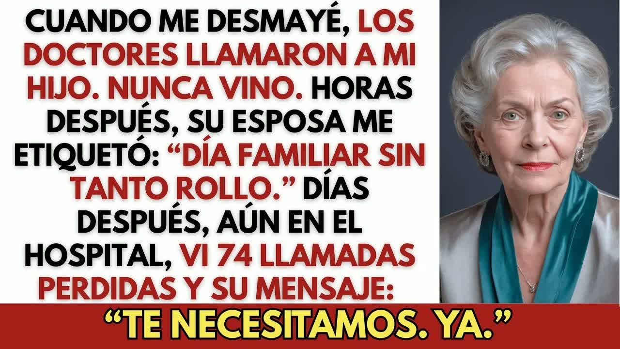 Cuando me Desmayé, los Doctores Llamaron a Mi Hijo  Nunca Vino  En Cambio, Su Esposa Me Etiquetó