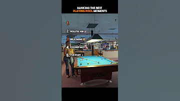 RANKING THE BEST PLAYING POOL MOMENTS 