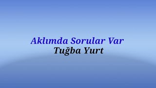 Aklimda Sorular Var (lyrics)🇹🇷