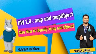 DATAWEAVE 2.0:- PART 2: map and mapObject  | How to Identify an Array and Object | JSON VALIDATION