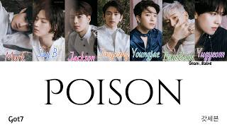 Poison - Got7 Colour Coded Lyrics HAN/ROM/ENG
