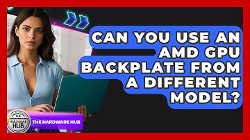 Can You Use An AMD GPU Backplate From A Different Model? - The Hardware Hub