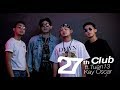 JRSCK - 27th Club ft Tuan Tigabela$ & Kay Oscar (Official MV)