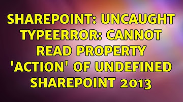Sharepoint: Uncaught TypeError: Cannot read property 