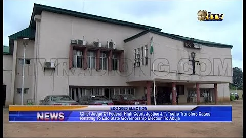 Chief Judge of Fed. High Court Benin transfer cases relating to Edo governorship election to Abuja