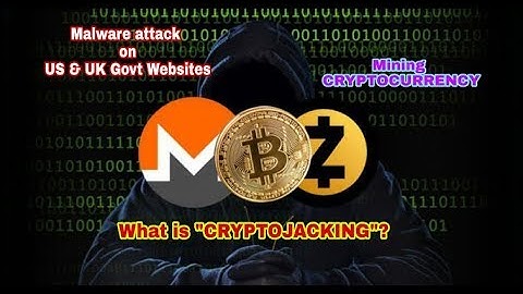 Cryptojacking? Cryptocurrency mining malware hits thousands of US and UK government websites