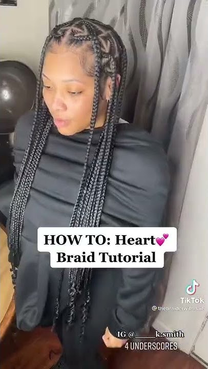  How To Do Heart Shaped Braids 💕😱😱 - YouTube