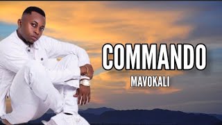 Mavokali - Commando (Lyrics)