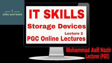 IT skills lecture 2 | Storage Devices| PGC online lecture | Muhammad Asif Nazir