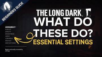 The Long Dark Guide: Essential Game Settings