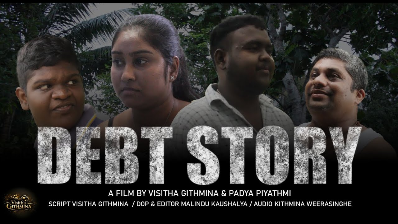 Debt Story Short Film | A film by Visitha Githmina & Padya Piyathmi