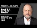 #BastaBaby | Programa completo (12/09/2023)