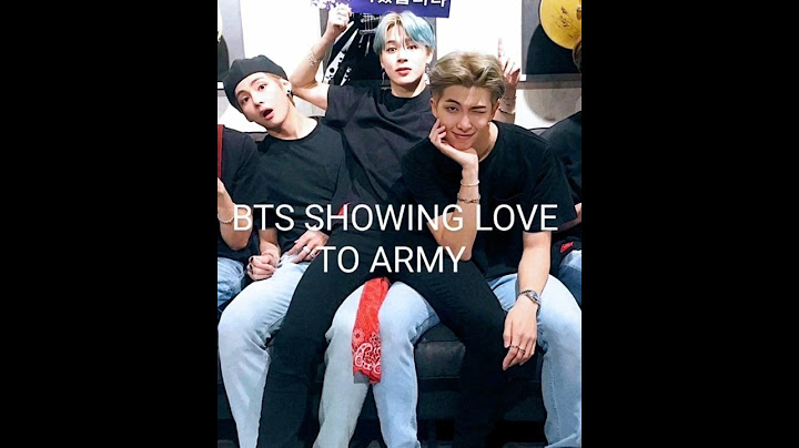 BTS SHOWING LOVE TO ARMY