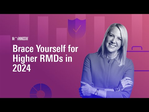Brace Yourself for Higher RMDs in 2024