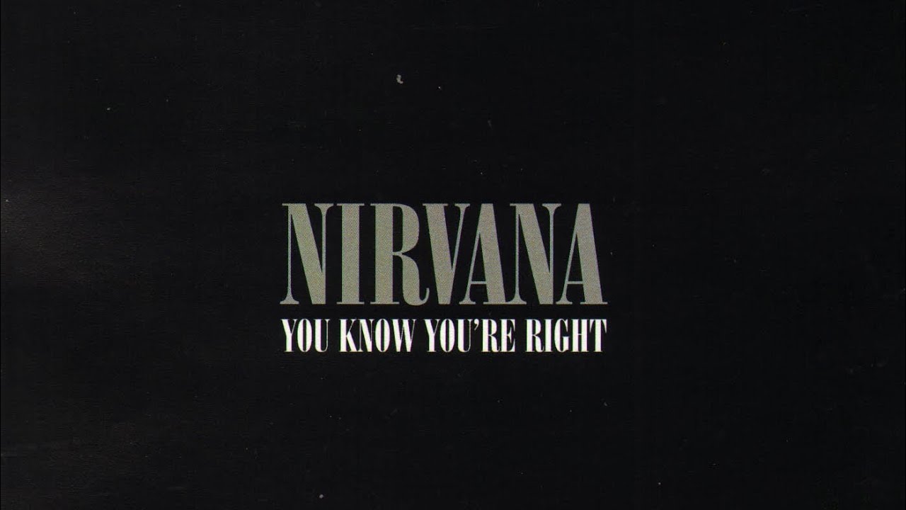 you know you're right nirvana
