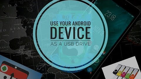 How to use your Android device as a USB Flash drive