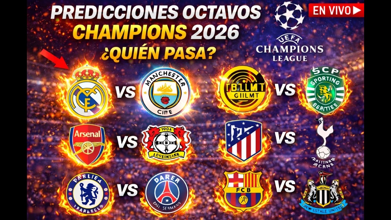 PREDICCION DE LOS OCTAVOS DE FINAL DE LA CHAMPIONS LEAGUE 2025 2026 ...