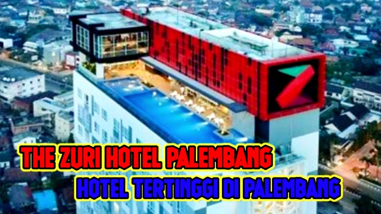 HOTEL THE ZURI PALEMBANG || HOTEL TERTINGGI DI PALEMBANG 