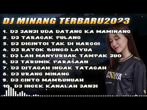 DJ MINANG TERBARU VIRAL 2023 - DJ JANJI UDA DATANG KA MAMINANG X TARAGAK PULANG FULL BASS