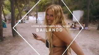 Loona & Juan Daniél x Phil The Beat "Bailando 2021" (Official Video)