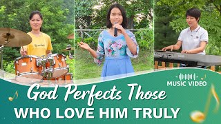 2022 English Christian Song | 'God Perfects Those Who Love Him Truly'