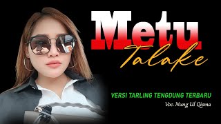 METU TALAKE versi TARLING TERBARU 2023 musik PONGDUT  BAJIDOR KENDANG RAMPAK JAIPONG