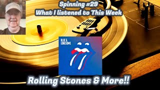 Spinning #29 | Rolling Stones and More!!