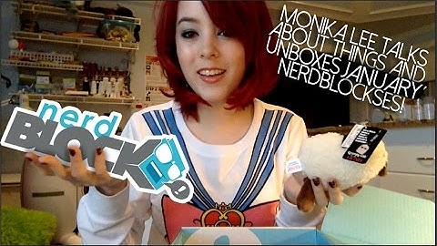 Monika Lee talks alot and unboxes January NerdBlock!