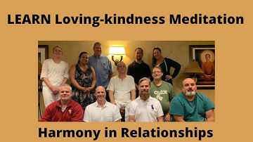 (Harmony in Relationships) - LEARN Loving-kindness Meditation